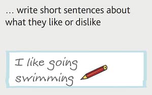 Movers can write sentences about what they like or dislike