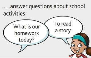 Movers can answer questions about school activities